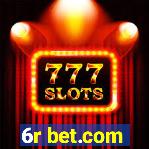 6r bet.com